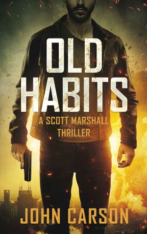 [Scott Marshall 01] • Old Habits (Scott Marshall Series Book 1)